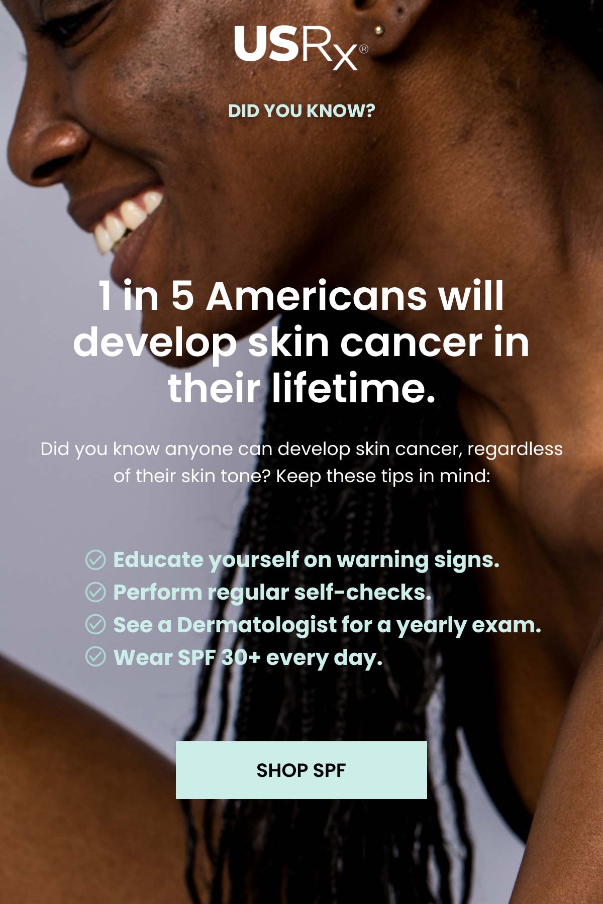 Did you know anyone can develop skin cancer?
