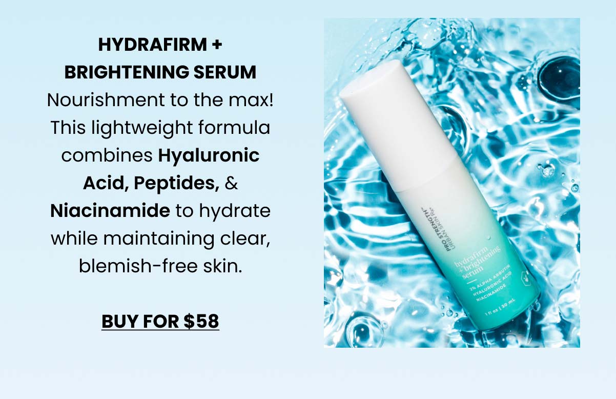 HydraFirm + Brightening Serum