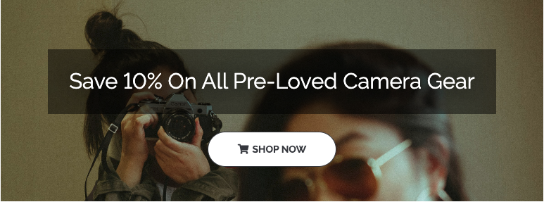 Save 10% on all Pre-loved Camera Gear