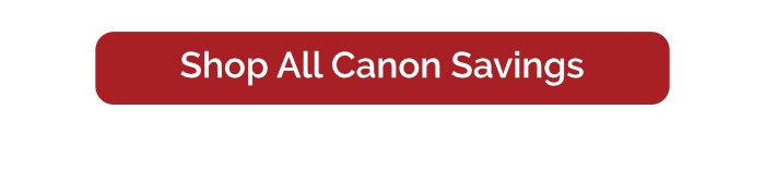 Shop All Canon Savings