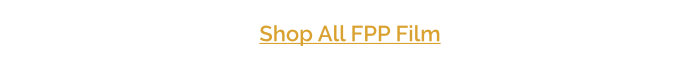Shop All FPP Film