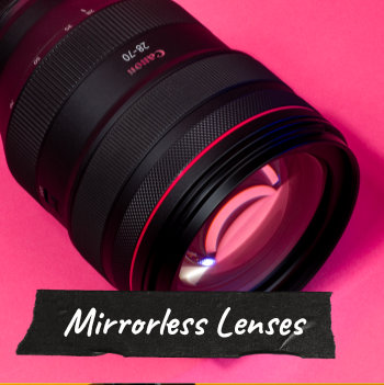MIrrorless Lenses