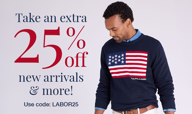 Take an extra 25% off new arrivals and more! Use code: LABOR25