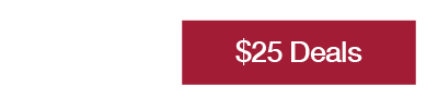 $25 Deals