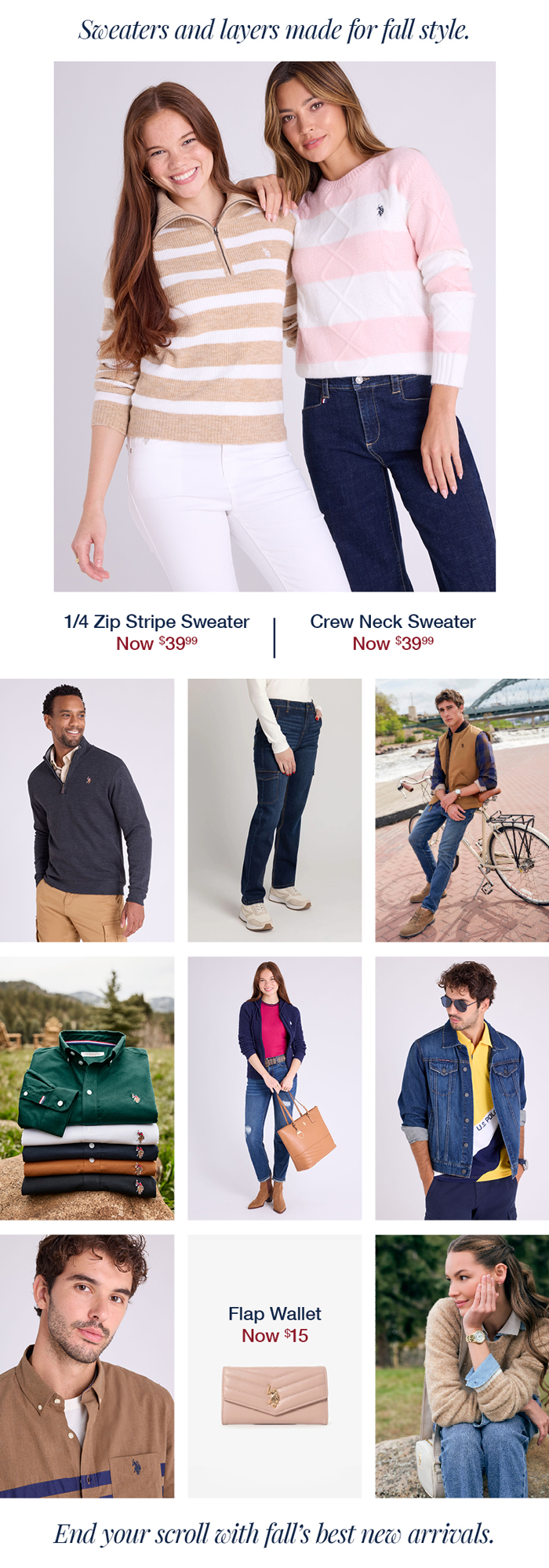 Sweaters and layers made for fall style. 1/4 Zip stripe sweaters now $39.99, Crew neck sweater now $39.99, Flap wallet now $15. End your scroll with fall’s best new arrivals.