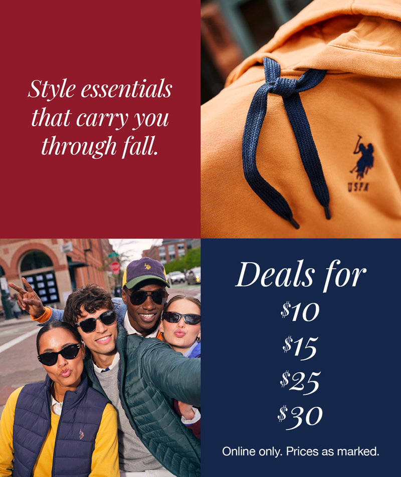 Style essentials that carry you through fall. Deals for $10, $15, $25 and $30. Online only. Prices as marked.