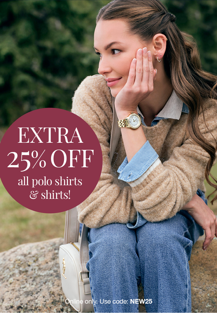 Extra 25% off all polo shirts and shirts! Online only. Use code: NEW25