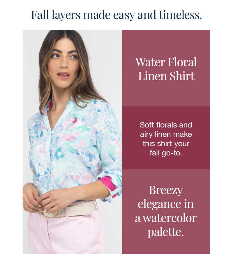 Fall layers made easy and timeless. Water floral linen shirt: Soft florals and airy linen make this shirt your fall go-to. Breezy elegance in a watercolor palette.