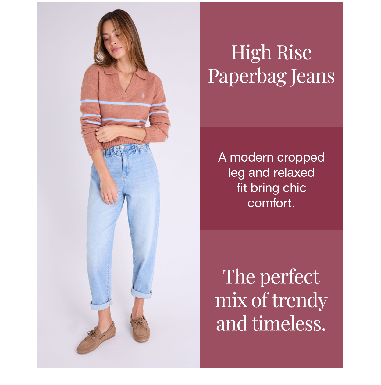 High ride paper bag jeans. A modern cropped leg and relaxed fit bring chic comfort. The perfect mix of trendy and timeless.