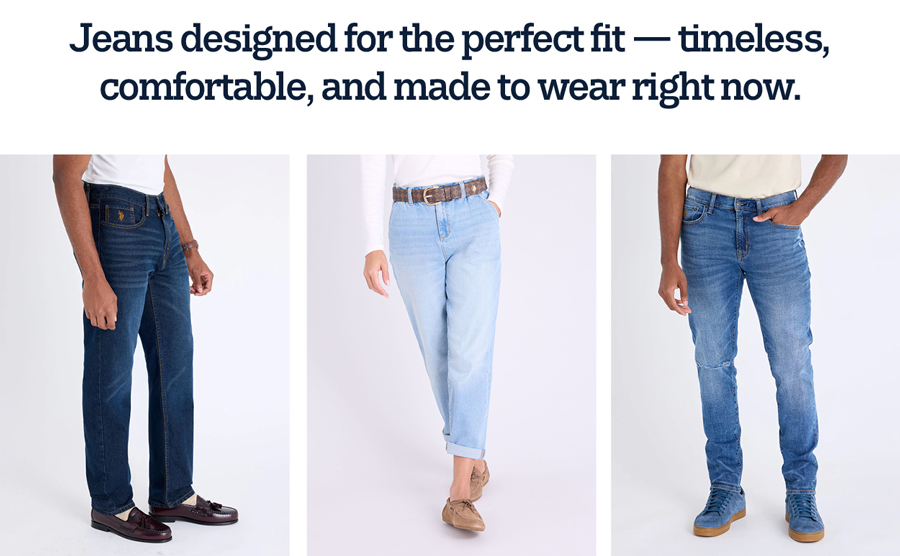 Jeans designed for the perfect fit — timeless, comfortable, and made to wear right now.