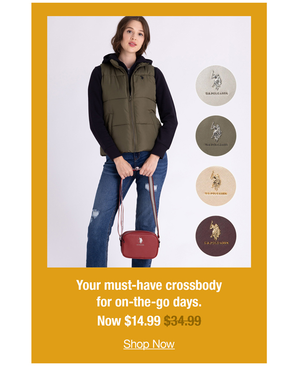 Your must-have crossbody for on-the-go days. Now $14.99 Was $34.99 Shop now