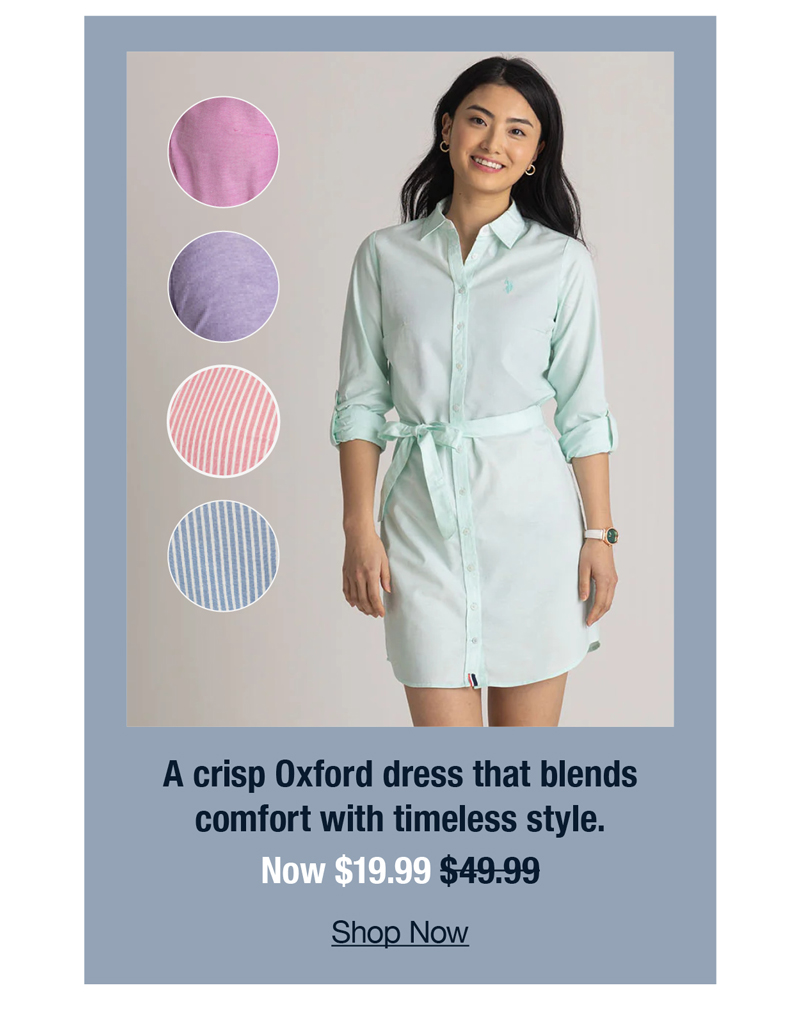 A crisp Oxford dress that blends comfort with timeless style. Now $19.99 was $49.99 Shop now