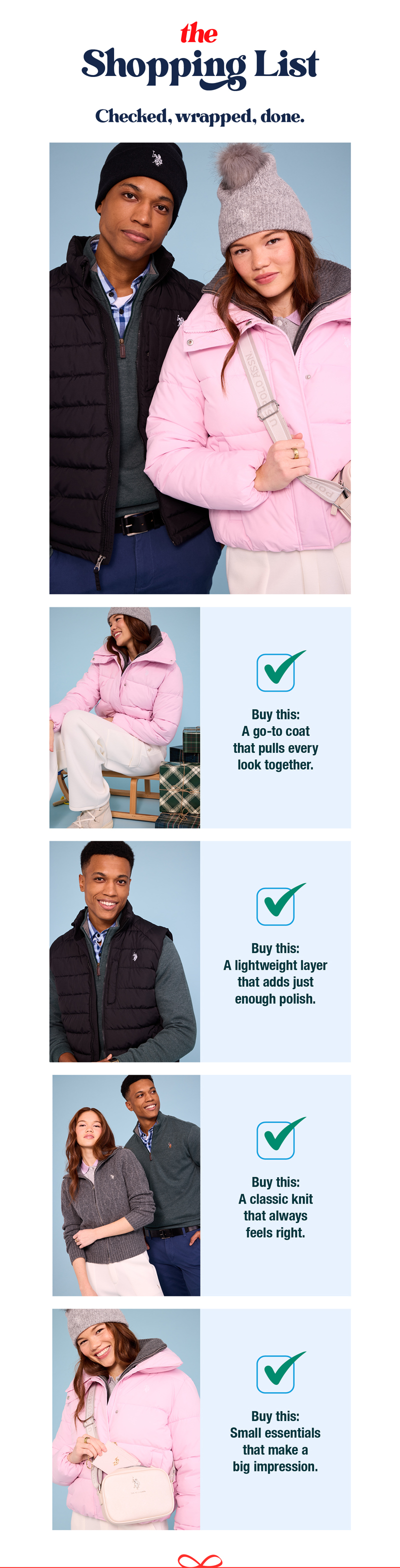 The shopping list: Checked, wrapped, done. Buy this: A go-to coat that pulls every look together. Buy this: A lightweight layer that adds just enough polish. Buy this: A classic knit that always feels right. Buy this: Small essentials that make a big impression.