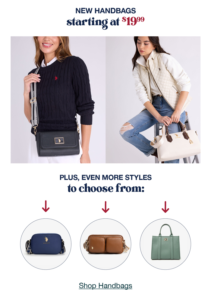 New handbags starting at $19.99. Plus, even more styles to choose from: Shop handbags