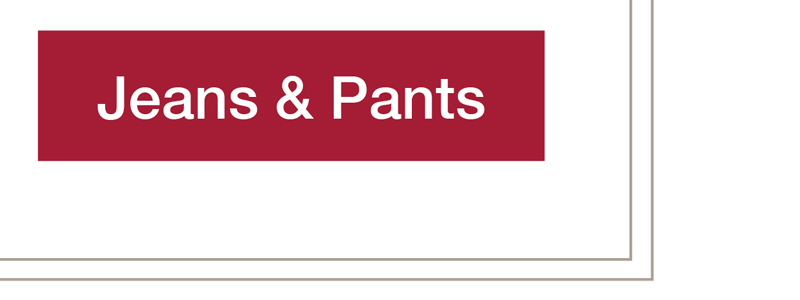 Jeans and Pants