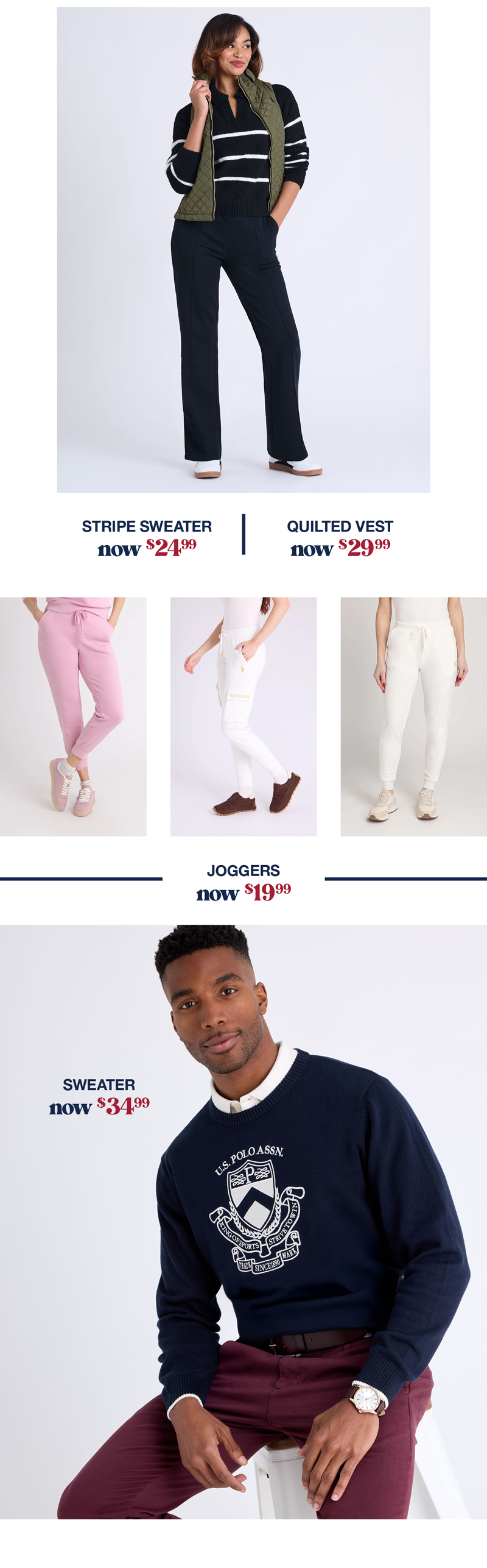 Stripe sweater now $24.99, Quilted vest now $29.99, Joggers now $19.99, Sweater now $34.99