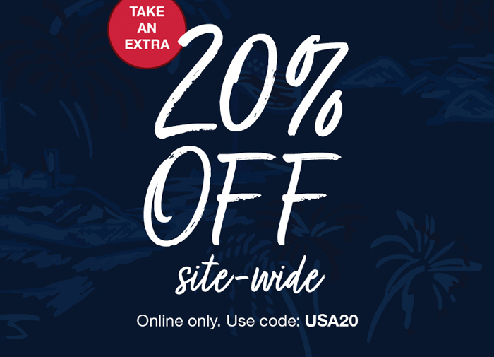 Take an extra 20% off site-wide online only. Use code:USA20