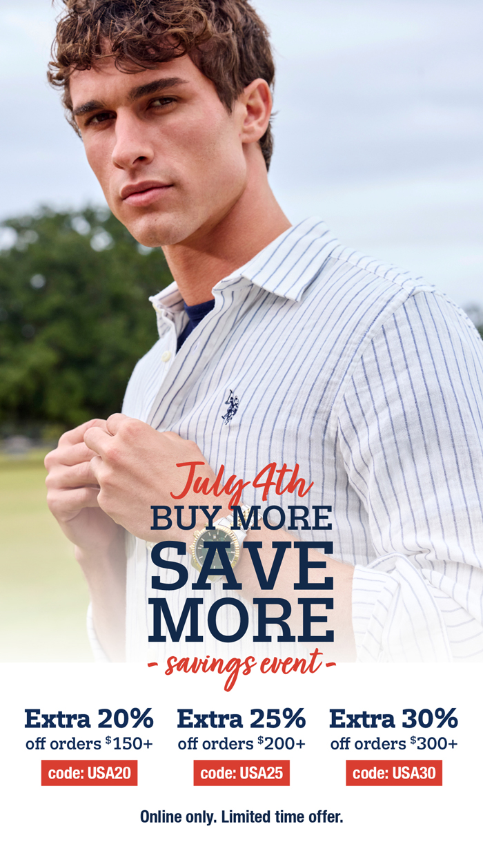 July 4th Buy more, save more savings event Extra 20% off spend: $150+ code:USA20 extra 25% off spend: $200+ code:USA25 extra 30% off spend: $300+ code:USA30 online only. Limited time offer.