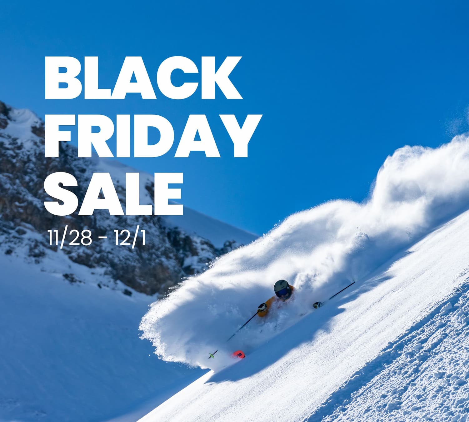 coming soon- black friday sale- 11/28 - 12/1 copy over an image of a skier in fresh powder