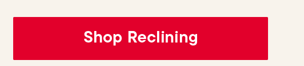 Shop Reclining
