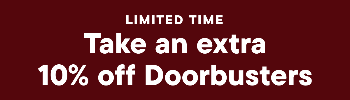 Extra 10% off Doorbusters