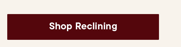 Shop Reclining