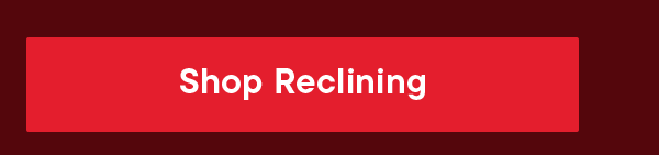 Shop Reclining