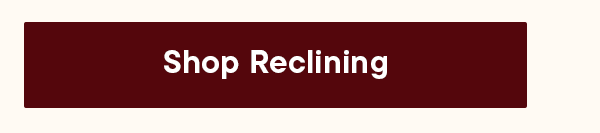 Shop Reclining