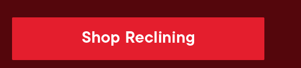 Shop Reclining