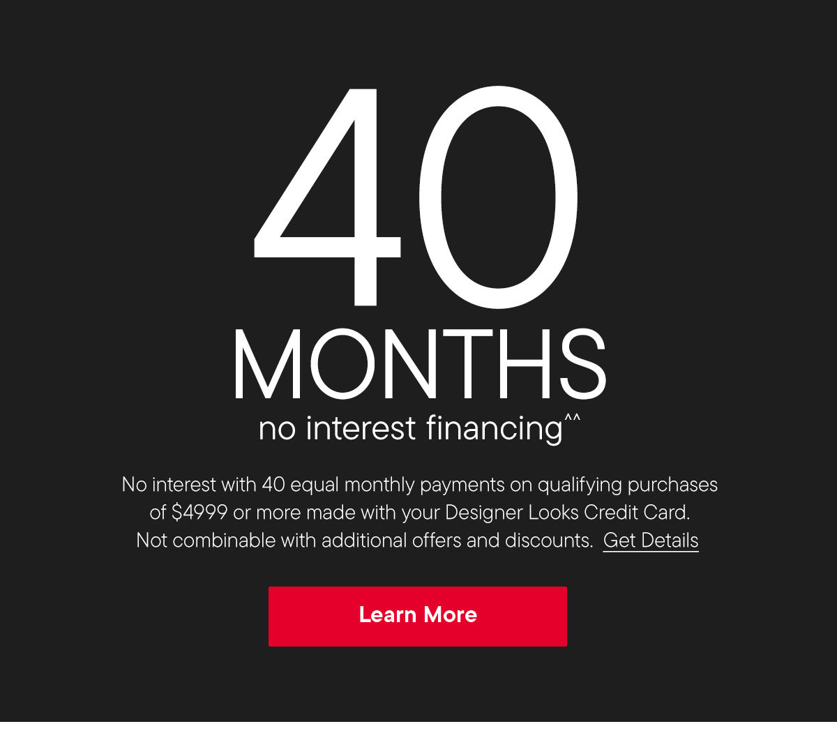 40 months no interest financing