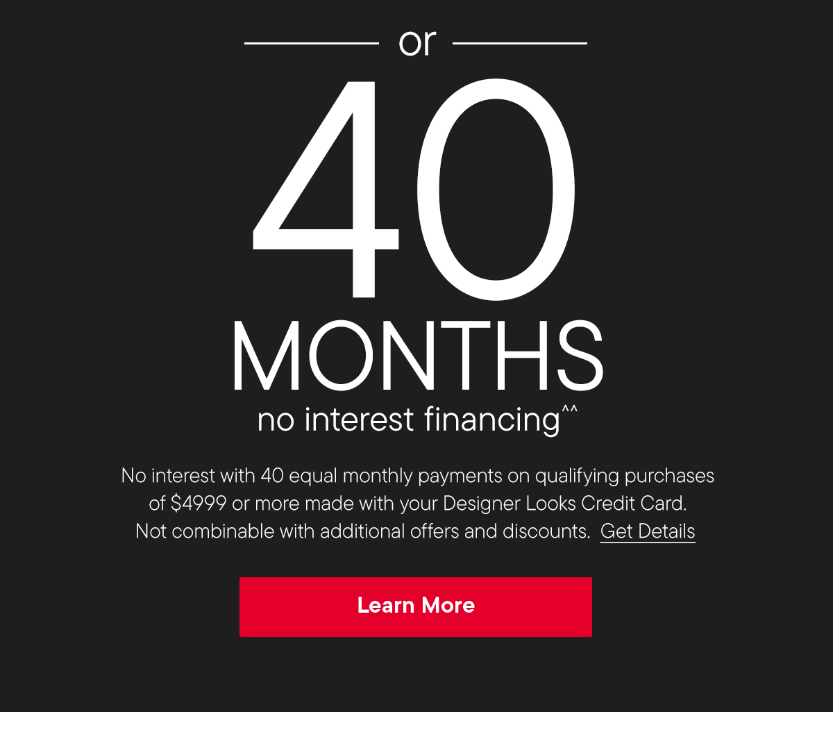 40 months no interest financing