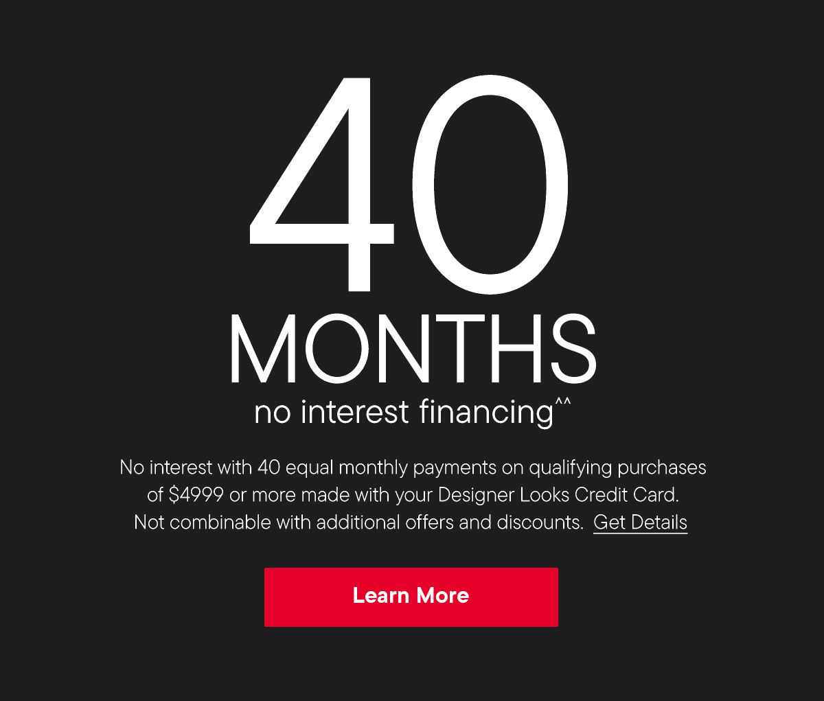 40 months no interest financing