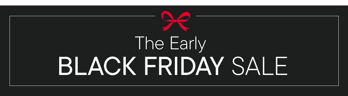 Shop the Early Black Friday Sale