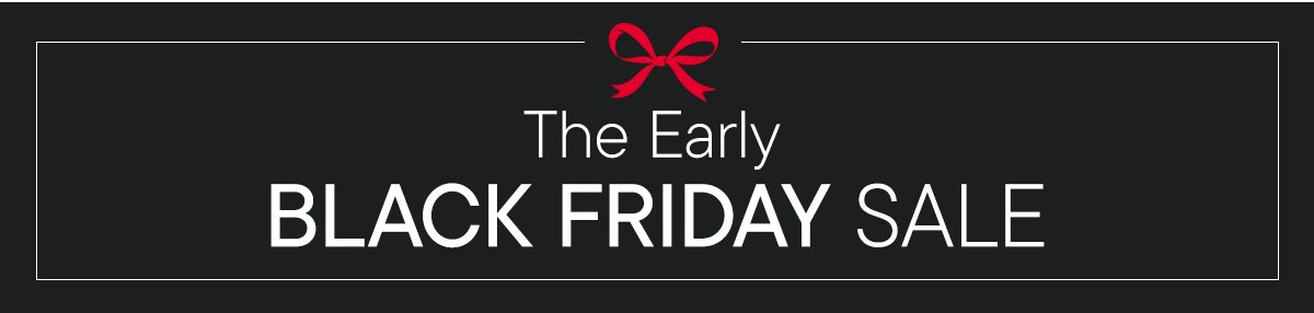Early Black Friday Sale! Up to 30% off