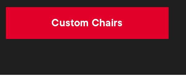 Shop Custom Chairs