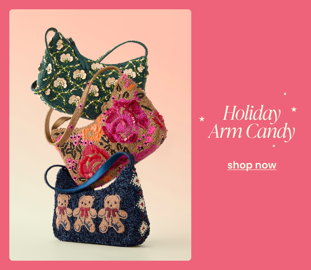 Holiday Arm Candy. Shop Fashion Bags