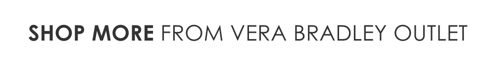Shop More From Vera Bradley Outlet