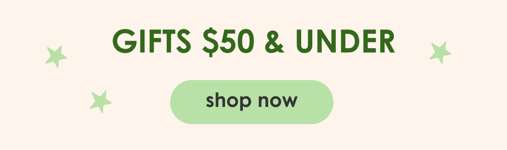 Shop Gifts $50 and under