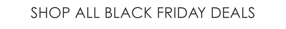 Shop All Black Friday Deals