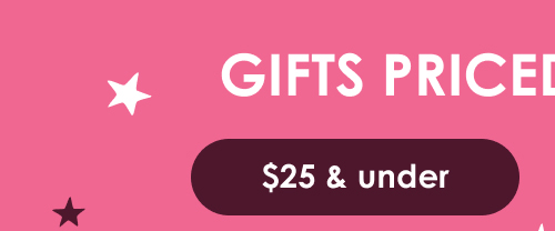 Shop Gifts $25 & Under