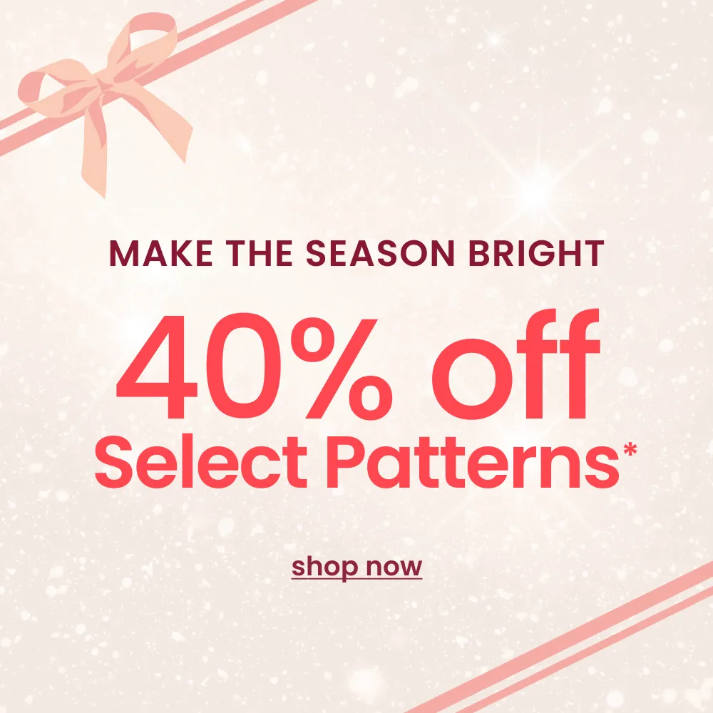 Make The Season Bright | Shop 40% off Select Patterns*