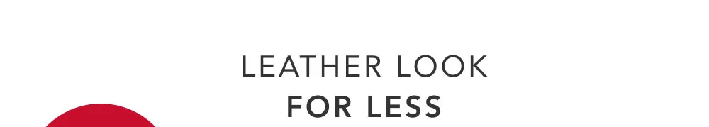 Leather Look For Less