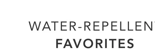 Water-Repellent Favorites