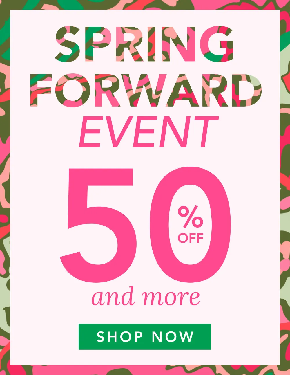 Spring Forward Event | Shop 50% off and more