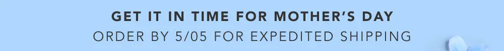 Order by 5/5 For Expedited Shipping