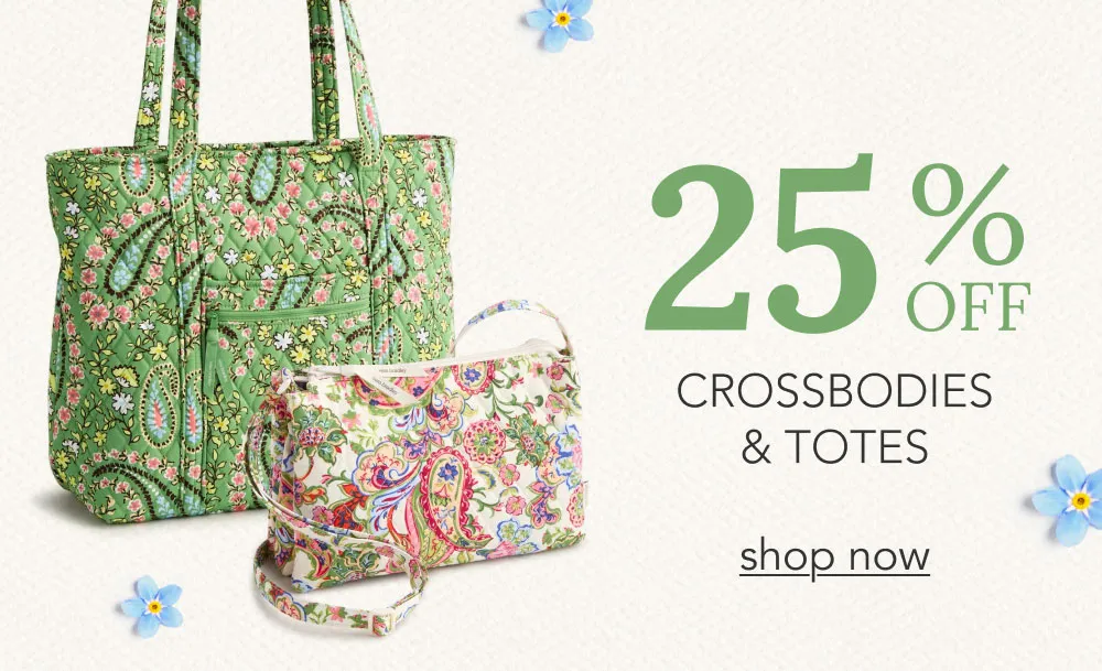 Shop 25% off Crossbodies & Totes