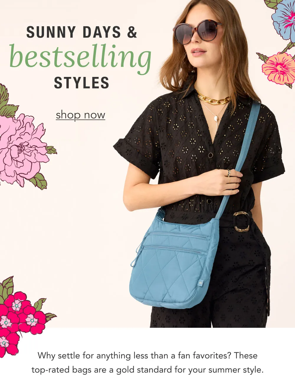 Sunny Days & Bestselling Styles