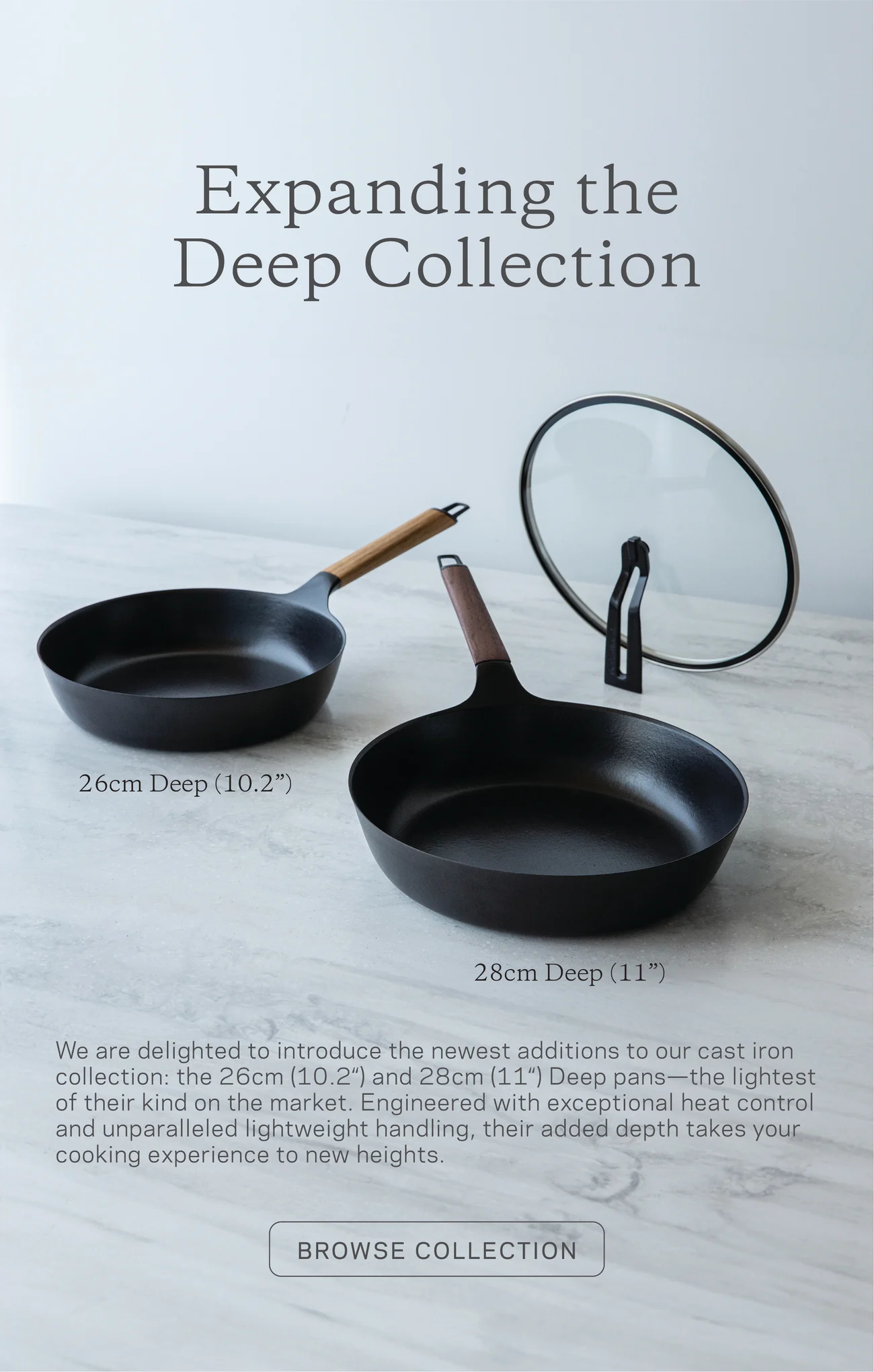 Introducing the 26cm Deep and 28cm Deep