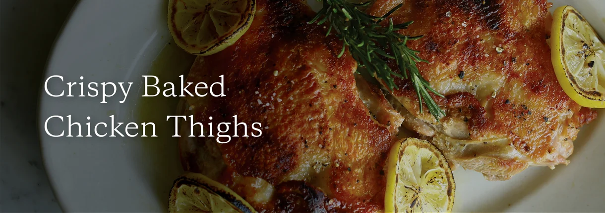 Crispy Baked Chicken Thighs