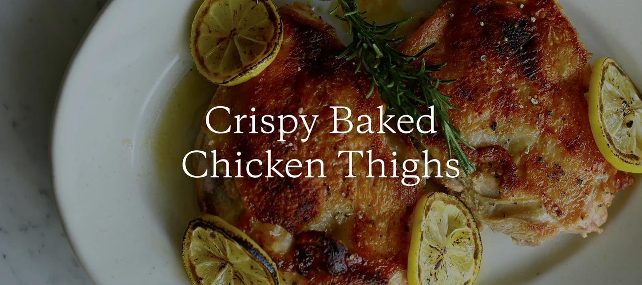 Crispy Baked Chicken Thighs